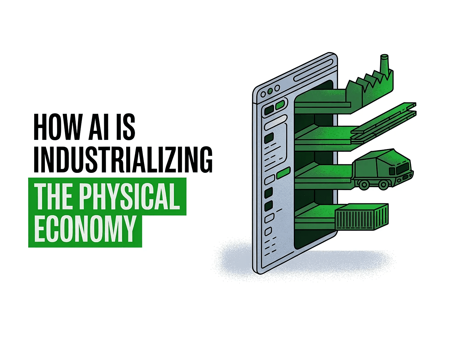How AI Is Finally Industrializing the Physical Economy